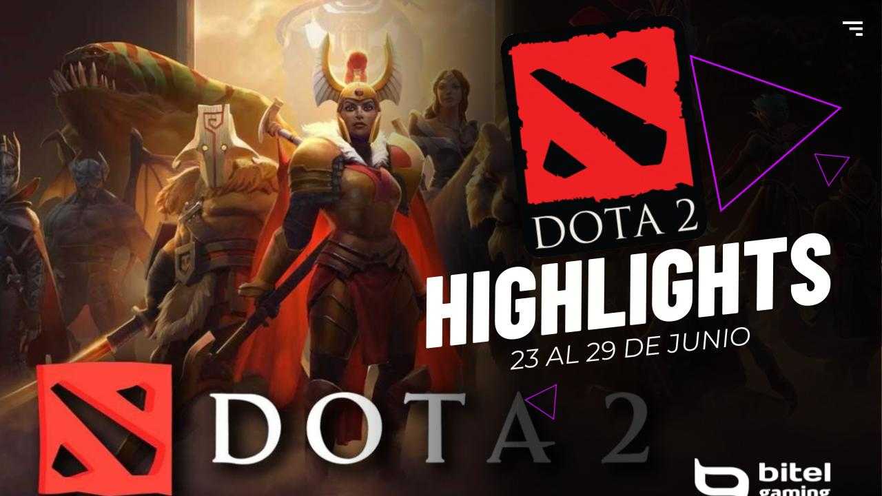 Dota 2 Highlights 23 de Junio al 29 de Junio